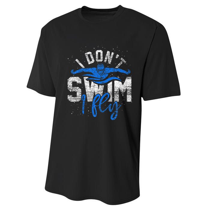 I Dont Swim I Fly Swim Practice Performance Sprint T-Shirt