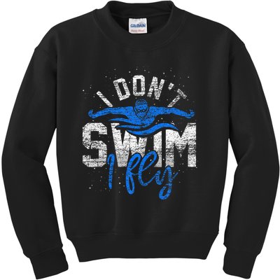 I Dont Swim I Fly Swim Practice Kids Sweatshirt