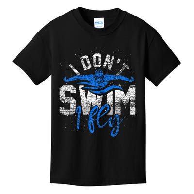 I Dont Swim I Fly Swim Practice Kids T-Shirt