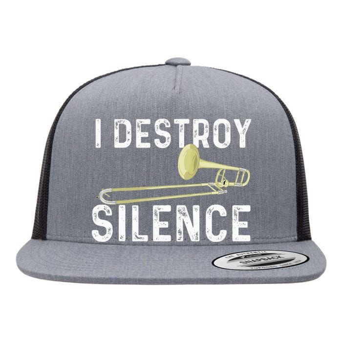 I Destroy Silence Trombonist Trombone Player Marching Band Flat Bill Trucker Hat