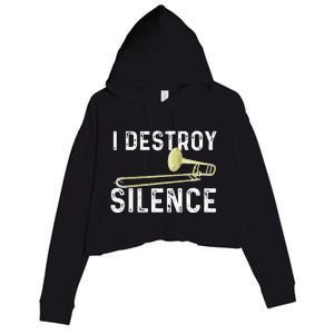 I Destroy Silence Trombonist Trombone Player Marching Band Crop Fleece Hoodie