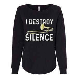 I Destroy Silence Trombonist Trombone Player Marching Band Womens California Wash Sweatshirt