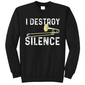 I Destroy Silence Trombonist Trombone Player Marching Band Tall Sweatshirt