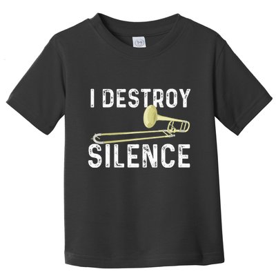 I Destroy Silence Trombonist Trombone Player Marching Band Toddler T-Shirt