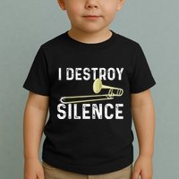 I Destroy Silence Trombonist Trombone Player Marching Band Toddler T-Shirt