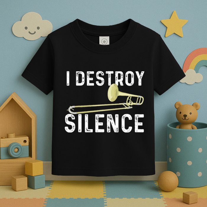 I Destroy Silence Trombonist Trombone Player Marching Band Toddler T-Shirt