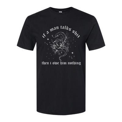 I Did Something Bad If A Man Talks Sh1t Humor Quotes Softstyle CVC T-Shirt