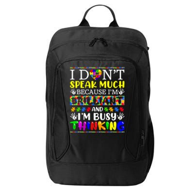 I Dont Speak Much Brilliant Autism Autistic Gift City Backpack