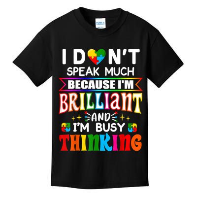 I Dont Speak Much Brilliant Autism Autistic Boys Girls Gift Kids T-Shirt