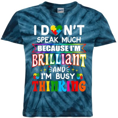 I Dont Speak Much Brilliant Autism Autistic Boys Girls Gift Kids Tie-Dye T-Shirt