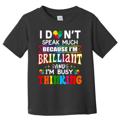 I Dont Speak Much Brilliant Autism Autistic Boy Toddler T-Shirt