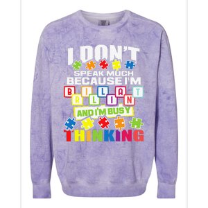 I Don't Speak Much Because I'm Brilliant Autism Awareness Colorblast Crewneck Sweatshirt