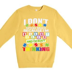 I Don't Speak Much Because I'm Brilliant Autism Awareness Premium Crewneck Sweatshirt