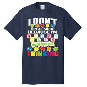 I Don't Speak Much Because I'm Brilliant Autism Awareness Tall T-Shirt