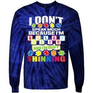 I Don't Speak Much Because I'm Brilliant Autism Awareness Tie-Dye Long Sleeve Shirt