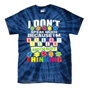 I Don't Speak Much Because I'm Brilliant Autism Awareness Tie-Dye T-Shirt