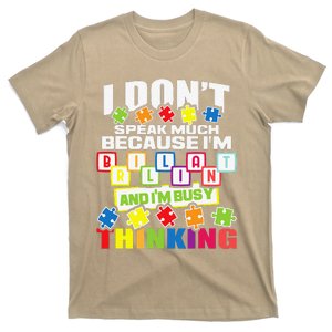 I Don't Speak Much Because I'm Brilliant Autism Awareness T-Shirt