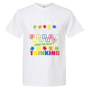 I Don't Speak Much Because I'm Brilliant Autism Awareness Garment-Dyed Heavyweight T-Shirt