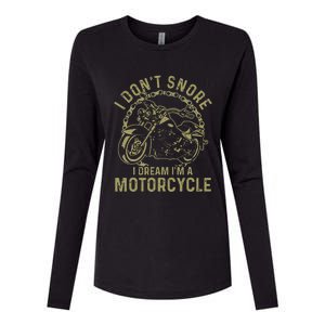 I Dont Snore I Dream Im A Motorcycle Funny Snoring Biker Womens Cotton Relaxed Long Sleeve T-Shirt