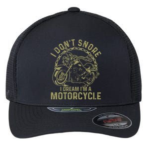 I Dont Snore I Dream Im A Motorcycle Funny Snoring Biker Flexfit Unipanel Trucker Cap