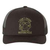 I Dont Snore I Dream Im A Motorcycle Funny Snoring Biker Yupoong Adult 5-Panel Trucker Hat