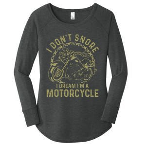 I Dont Snore I Dream Im A Motorcycle Funny Snoring Biker Women's Perfect Tri Tunic Long Sleeve Shirt