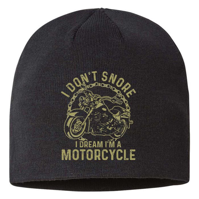 I Dont Snore I Dream Im A Motorcycle Funny Snoring Biker Sustainable Beanie