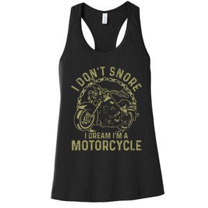 I Dont Snore I Dream Im A Motorcycle Funny Snoring Biker Women's Racerback Tank