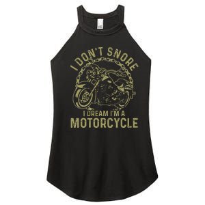 I Dont Snore I Dream Im A Motorcycle Funny Snoring Biker Women's Perfect Tri Rocker Tank