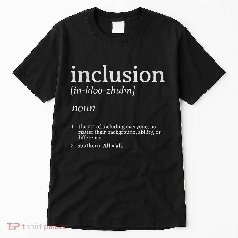 Inclusion Definition Southern Style Tall T-Shirt
