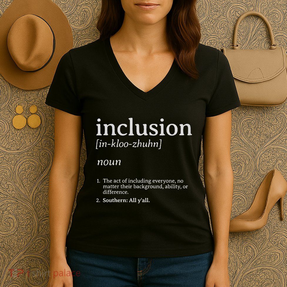 Inclusion Definition Southern Style Women's V-Neck T-Shirt