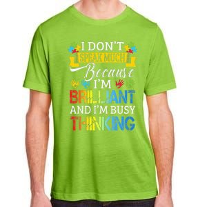 I Don't Speak Much Because I'm Brilliant Autism Awareness Adult ChromaSoft Performance T-Shirt