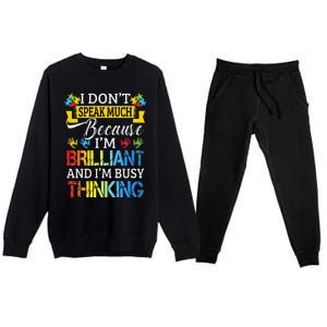 I Don't Speak Much Because I'm Brilliant Autism Awareness Premium Crewneck Sweatsuit Set