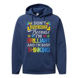 I Don't Speak Much Because I'm Brilliant Autism Awareness Performance Fleece Hoodie