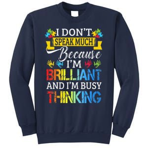 I Don't Speak Much Because I'm Brilliant Autism Awareness Sweatshirt