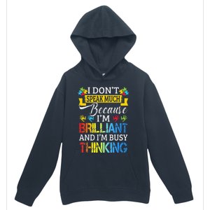 I Don't Speak Much Because I'm Brilliant Autism Awareness Urban Pullover Hoodie