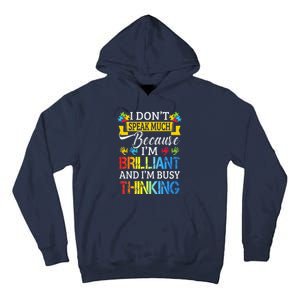 I Don't Speak Much Because I'm Brilliant Autism Awareness Tall Hoodie