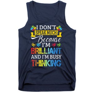 I Don't Speak Much Because I'm Brilliant Autism Awareness Tank Top