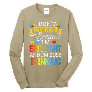 I Don't Speak Much Because I'm Brilliant Autism Awareness Tall Long Sleeve T-Shirt