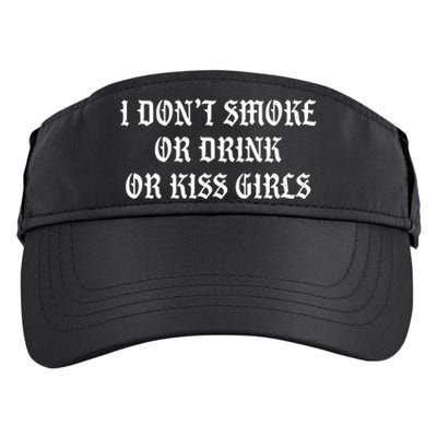 I DonT Smoke Or Drink Or Kiss Adult Drive Performance Visor