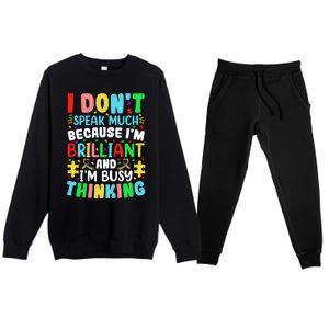 I Dont Speak Much Brilliant Autism Autistic Great Gift Premium Crewneck Sweatsuit Set