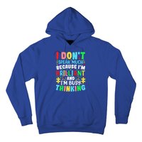 I Dont Speak Much Brilliant Autism Autistic Great Gift Hoodie