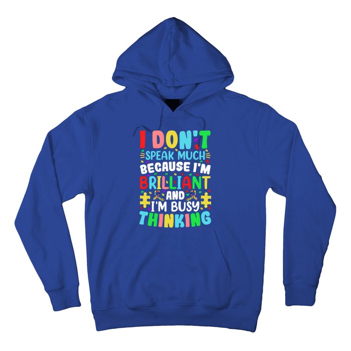 I Dont Speak Much Brilliant Autism Autistic Great Gift Hoodie