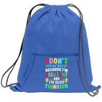 I Dont Speak Much Brilliant Autism Autistic Great Gift Sweatshirt Cinch Pack Bag