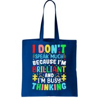 I Dont Speak Much Brilliant Autism Autistic Great Gift Tote Bag