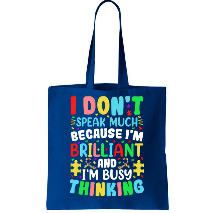 I Dont Speak Much Brilliant Autism Autistic Great Gift Tote Bag