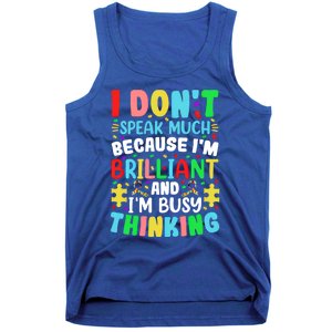 I Dont Speak Much Brilliant Autism Autistic Great Gift Tank Top