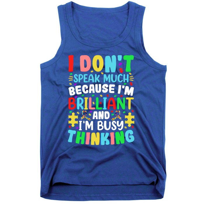 I Dont Speak Much Brilliant Autism Autistic Great Gift Tank Top