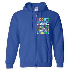 I Dont Speak Much Brilliant Autism Autistic Great Gift Full Zip Hoodie