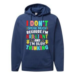 I Dont Speak Much Brilliant Autism Autistic Great Gift Performance Fleece Hoodie